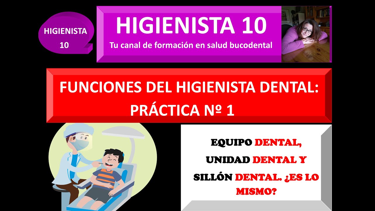 FUNCIONES DEL HIGIENISTA DENTAL. PRÁCTICA Nº 1.