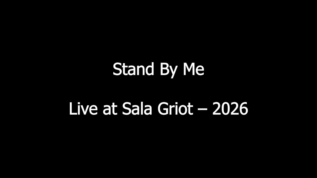 Stand By Me - Live at Sala Griot