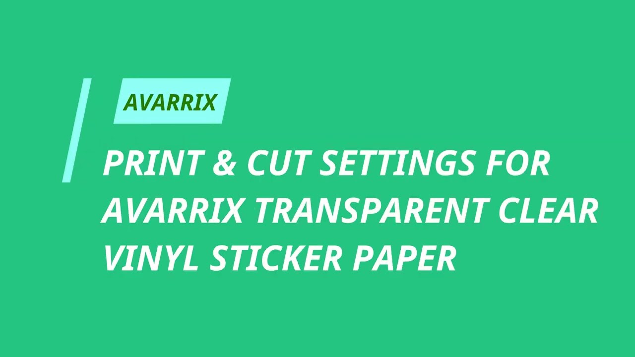 Avarrix Premium Transparent Clear Glossy Vinyl Sticker Paper - Print & Cut Instructional Video