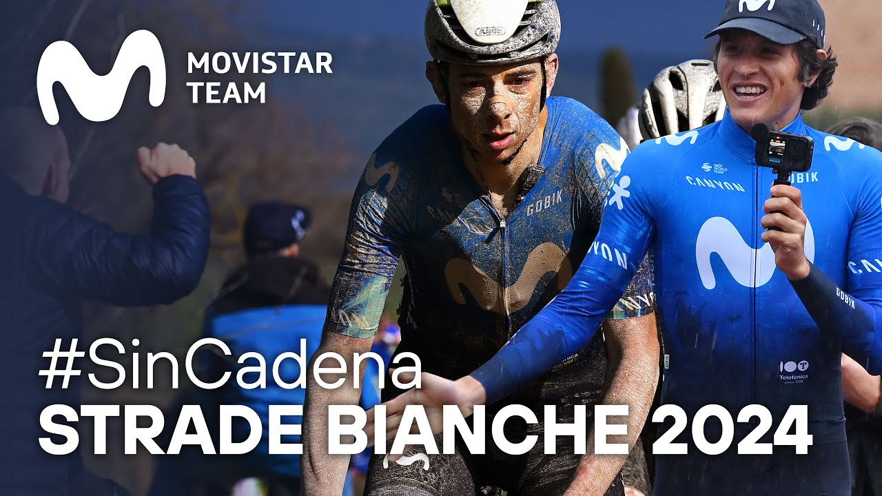 #SinCadena: Strade Bianche 2024 | Movistar Team