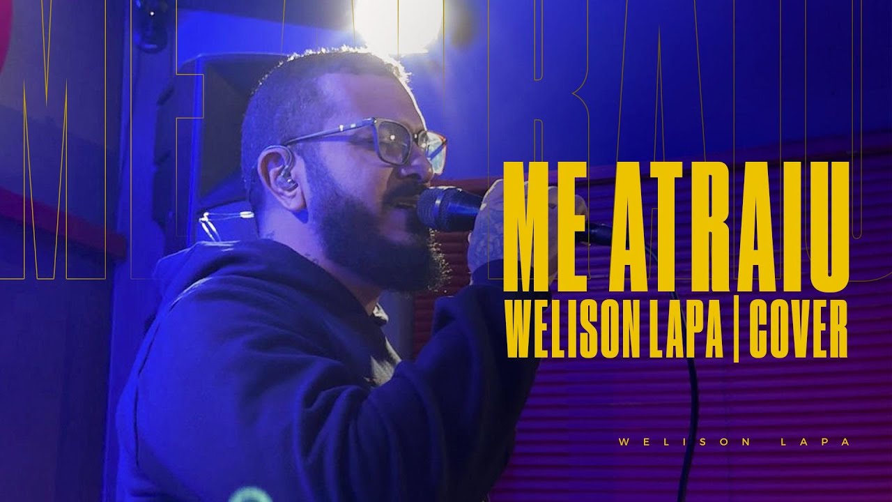 ME ATRAIU - WELISON LAPA (COVER)