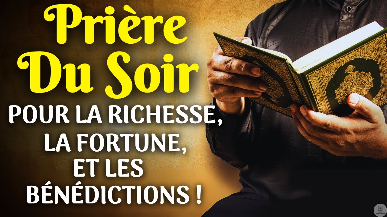 Doua du Soir || Écoutez Cette Prière pour la Paix du Cœur, la Protection Divine et l’Abondance