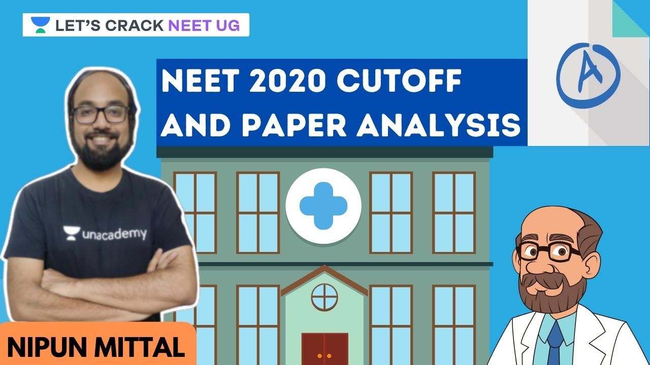 NEET 2020 Cut Off and Paper Analysis | Nipun Mittal