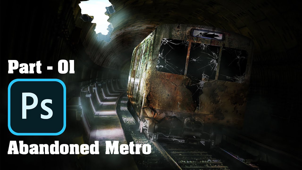 Abandoned metro !! Part 01 !! #photoshop !! 7studio777