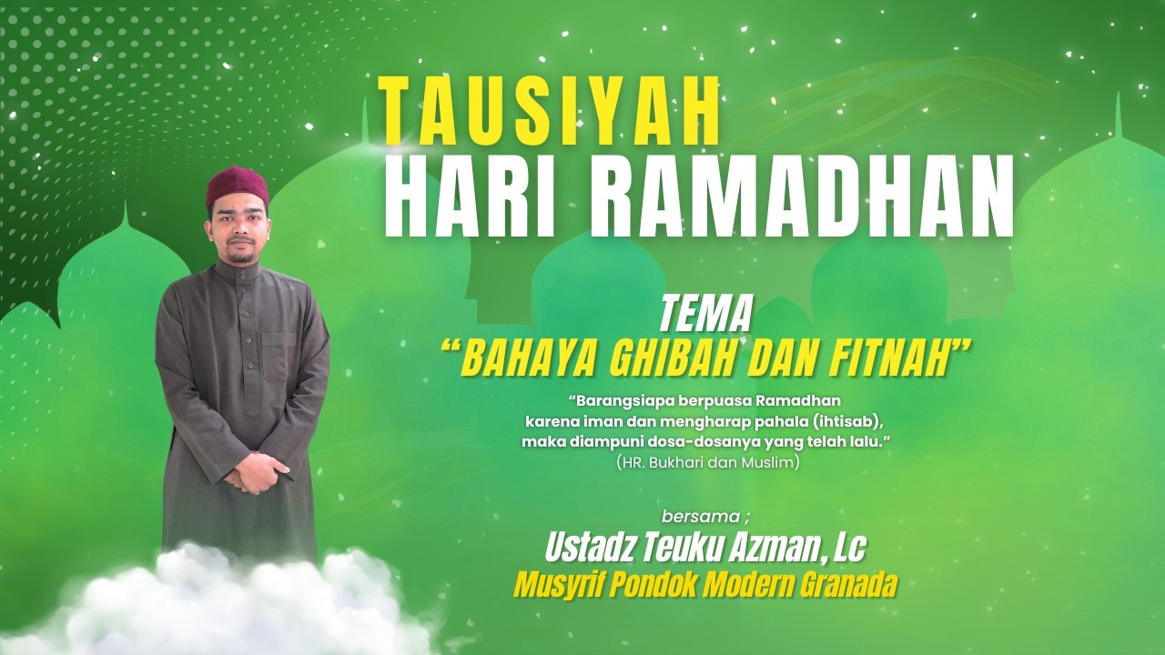 Tausiyah Hari Ramadan bersama Ustadz Teuku Azman, Lc | Episode 15