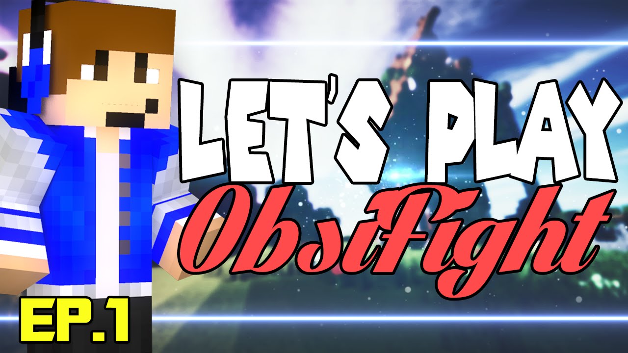 Let's Play ObsiFight : Episode 1 Pillage & Visite de Base !