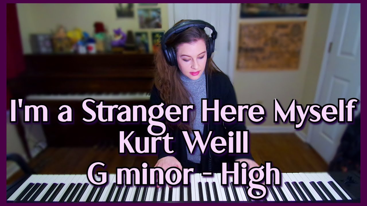 I'm a Stranger Here Myself Karaoke High Kurt Weill Piano Accompaniment w/ Lyrics