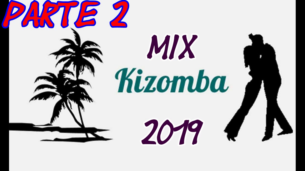 KIZOMBA MIX 2019 - PARTE 2 💃🕺🏻