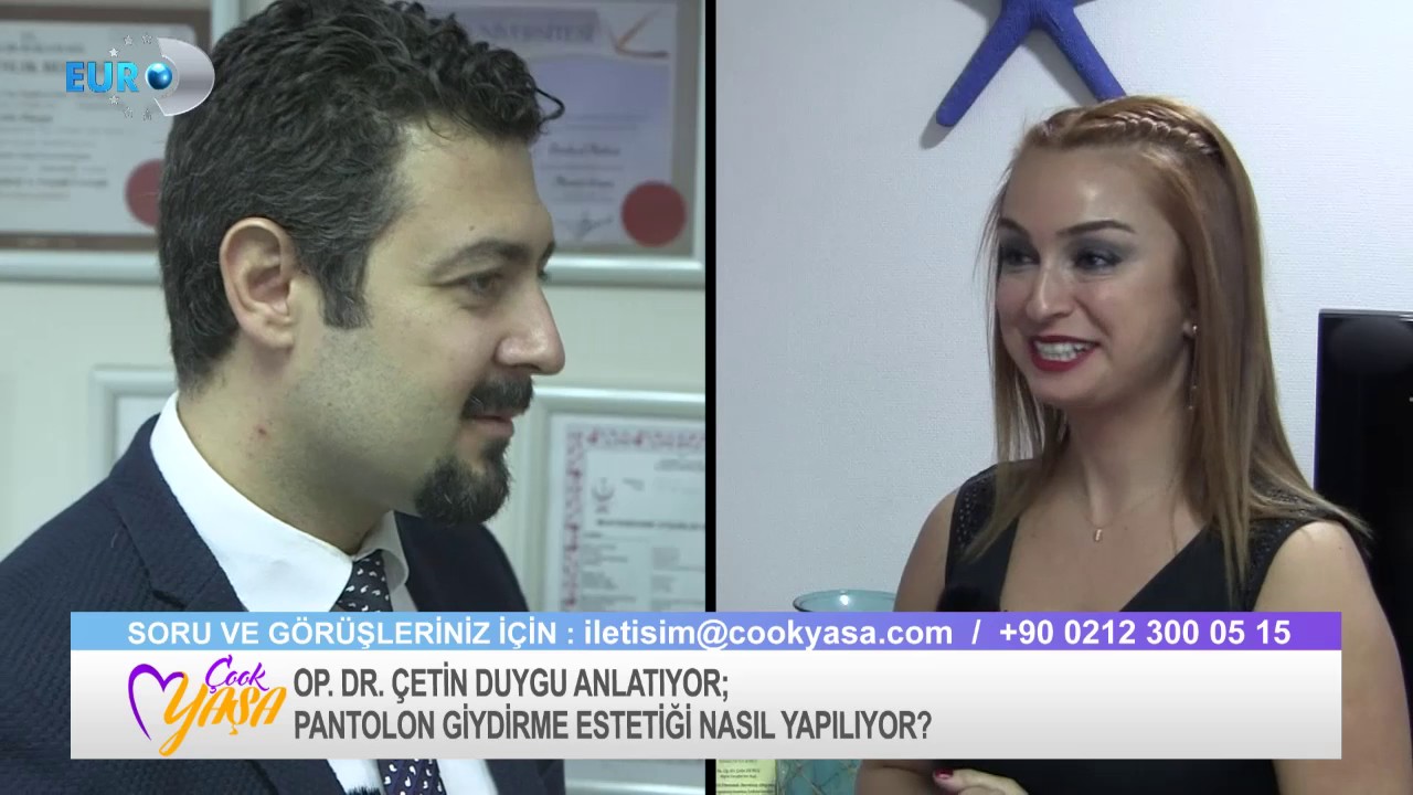 OP. DR. ÇETİN DUYGU - PANTOLON GİYDİRME ESTETİĞİ