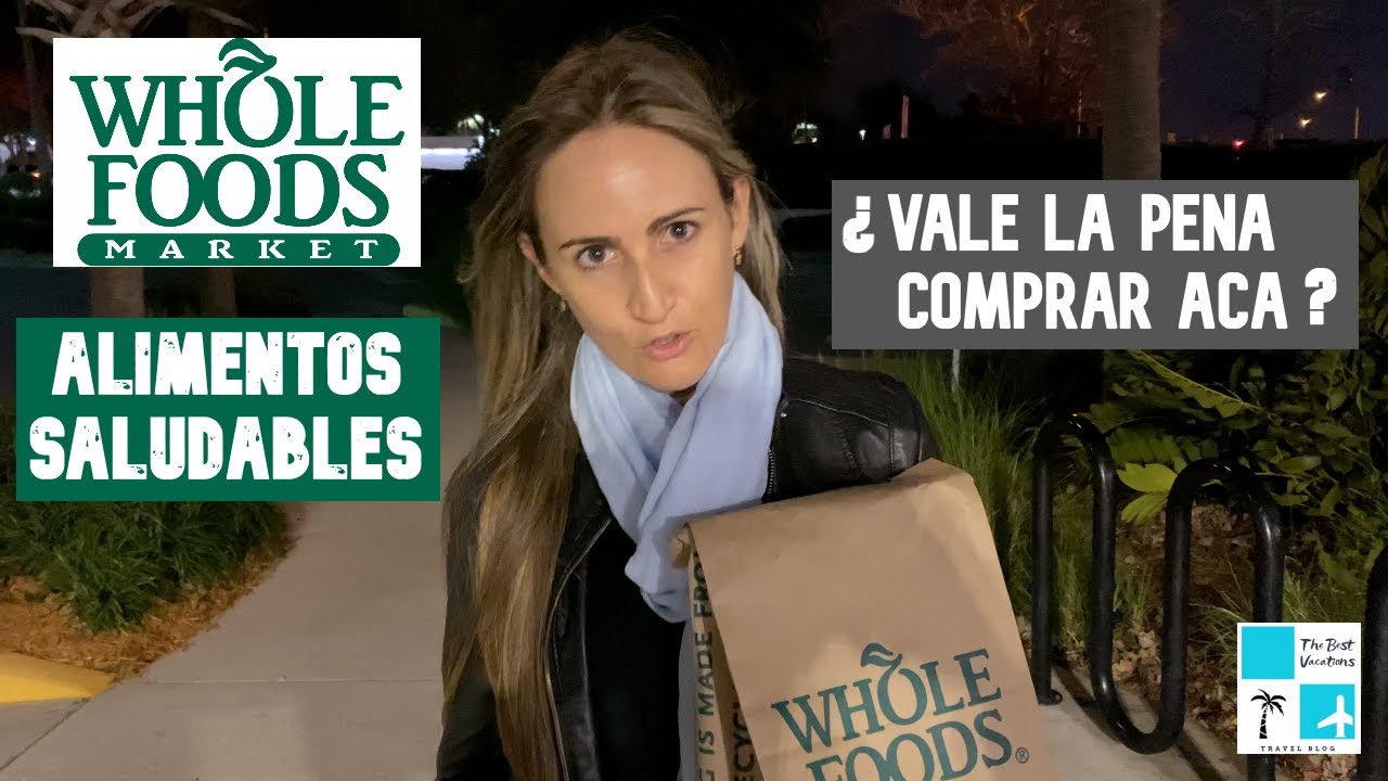 Wholefoods, supermercado saludable. ¿Vale la pena?