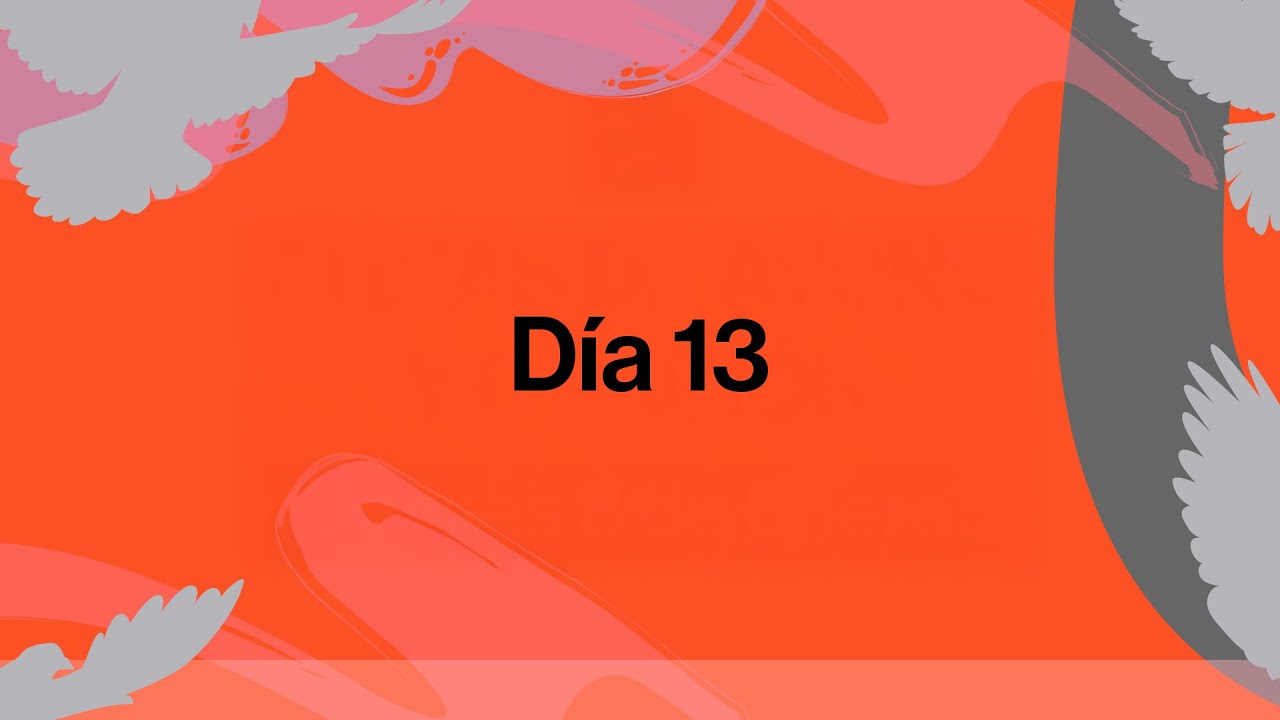 Día 13: Milagros en los nuevos comienzos