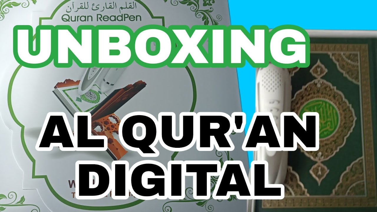 UNBOXING AL QUR'AN DIGITAL