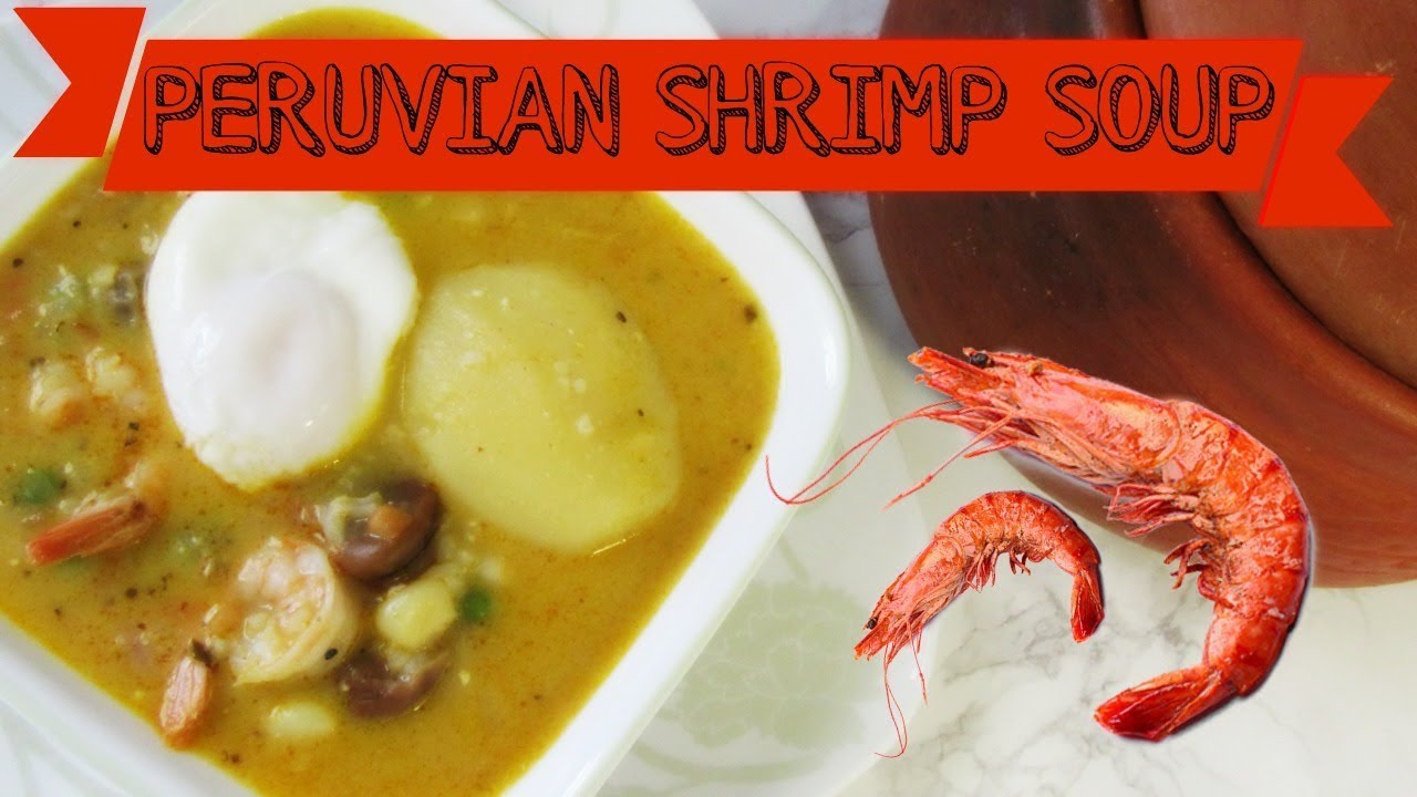 Peruvian Shrimp Soup I Lorentix
