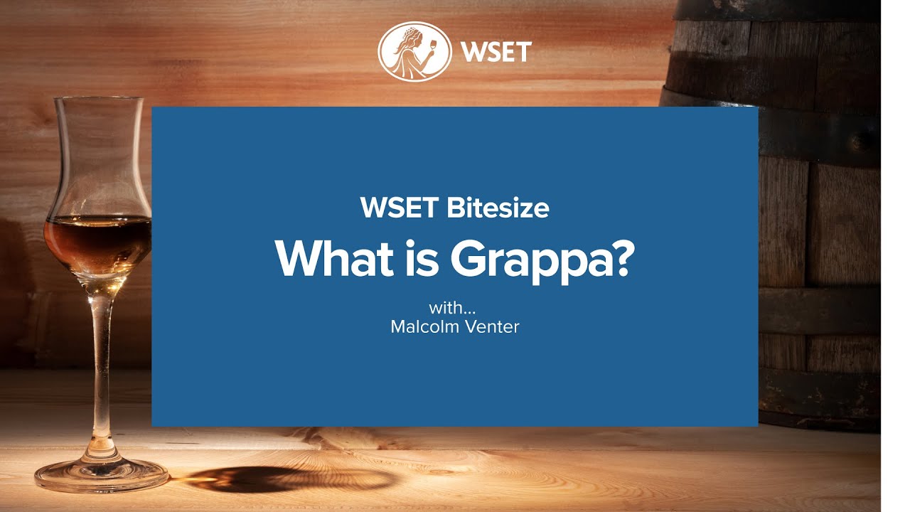 WSET Bitesize - What is grappa?