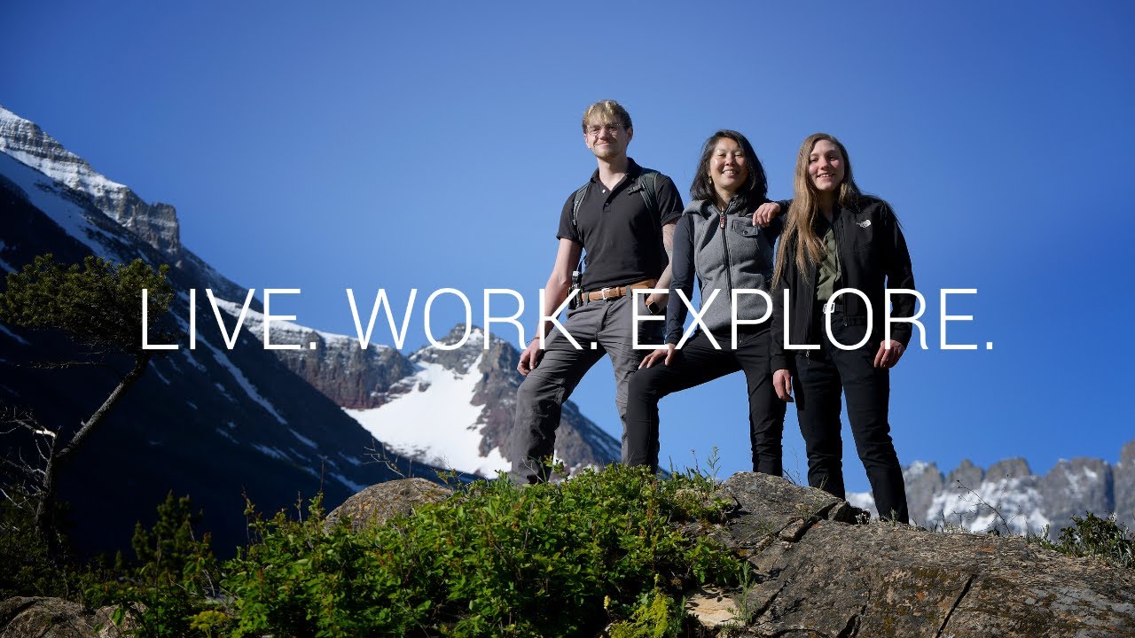 LIVE. WORK. EXPLORE. at Glacier National Park Lodges