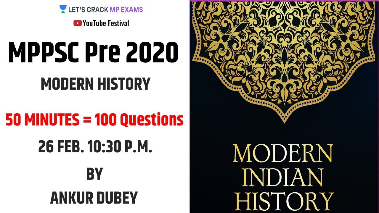 MODERN HISTORY 100 IMPORTANT - MCQ's | MPPSC Pre 2020 | Ankur Dubey
