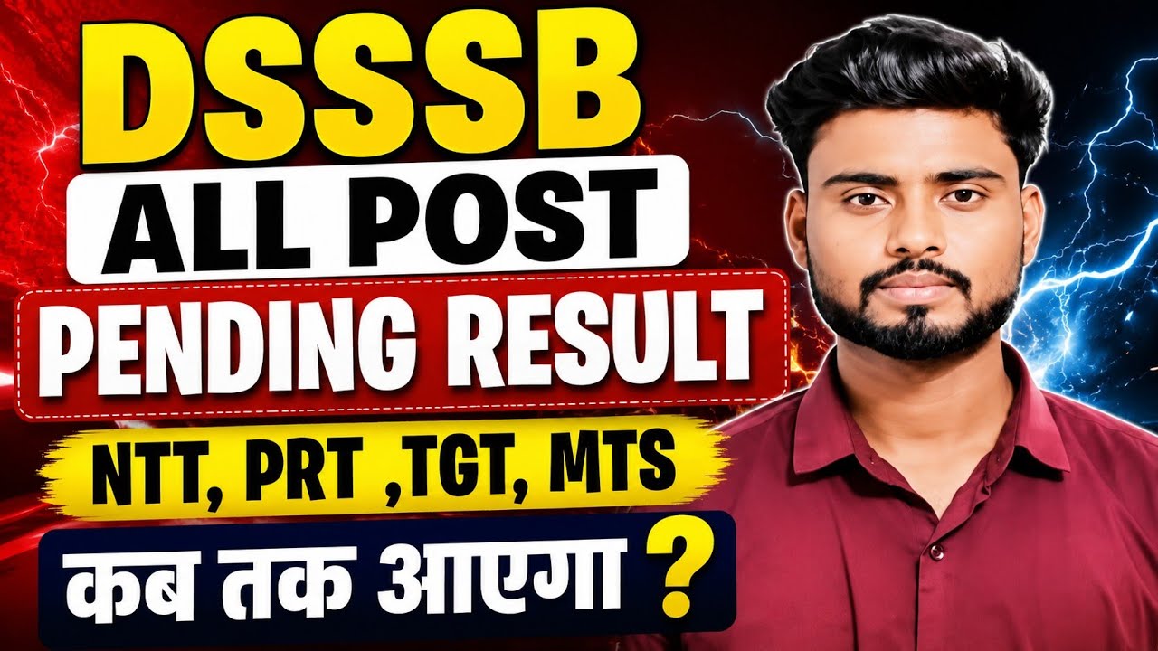 DSSSB ALL PENDING RESULT PRT NTT TGT MTS RESULT UPDATE