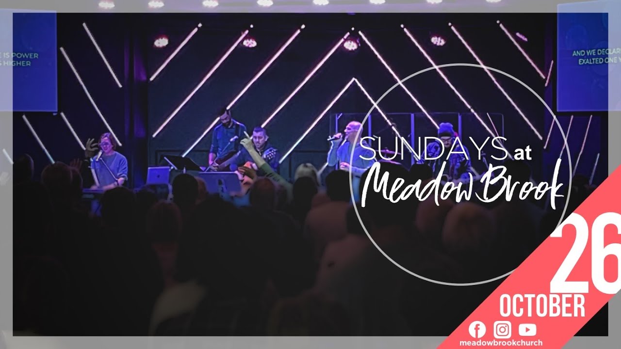 Meadow Brook Church Service | October 26, 2025, 11:15