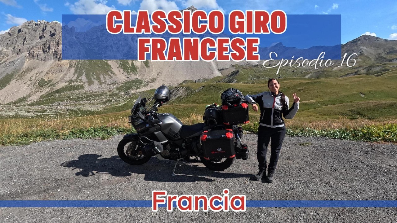 Ep.16 Viaggio in MOTO in FRANCIA: Col Du Galibier e Col Du Télégraphe