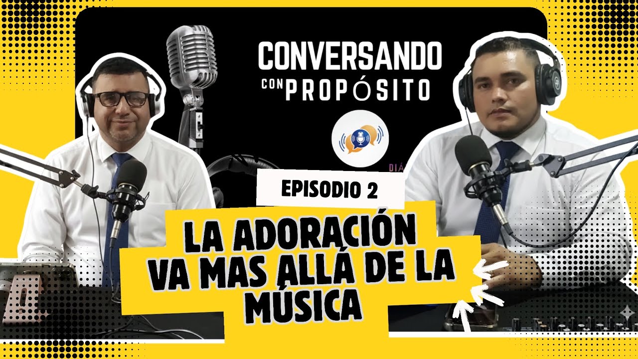  ¿La adoración es solo música? 🎶 (Lo que nadie te dijo)  Conversando con Propósito