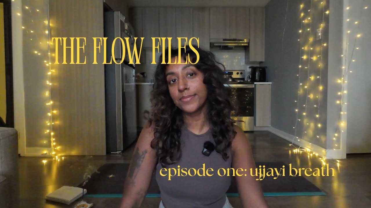 the Flow Files: Ujjayi Breath