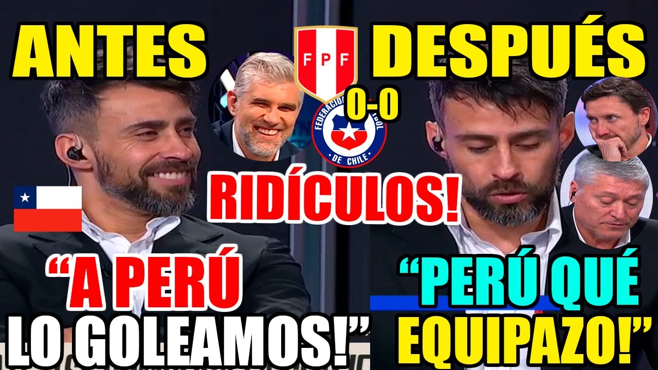 ASÍ MENOSPRECIÓ PRENSA CHILENA A PERÚ Y SE TRAGARON SUS PALABRAS! PERÚ VS CHILE 0-0 ANTES/DESPUÉS