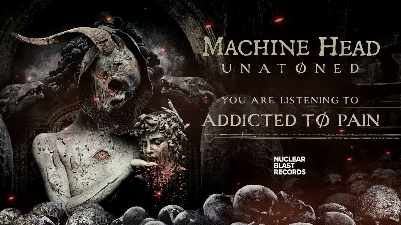 MACHINE HEAD - ADDICTED T&Oslash; PAIN (OFFICIAL TRACK)