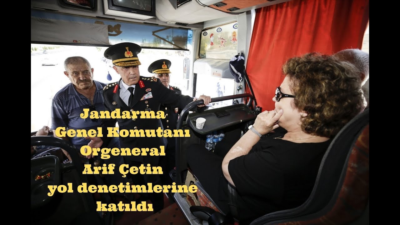 Orgeneral Arif Çetin yol denetimlerine katıldı