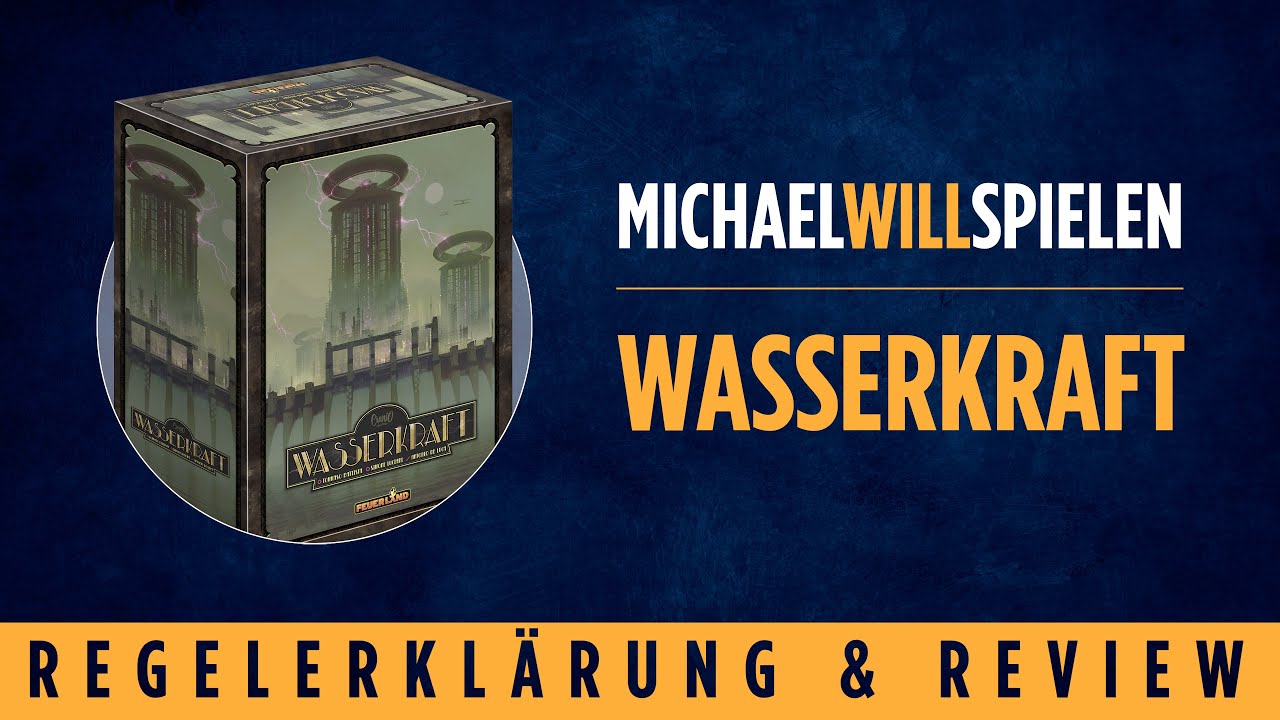 WASSERKRAFT – Regelerklärung und Review – MICHAEL WILL SPIELEN
