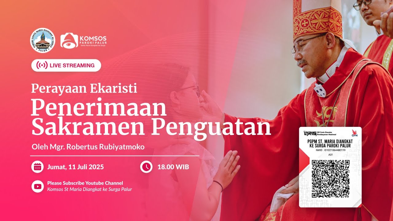Live Streaming Misa Penerimaan Sakramen Penguatan | 18.00 WIB | Jumat, 11 Juli 2025