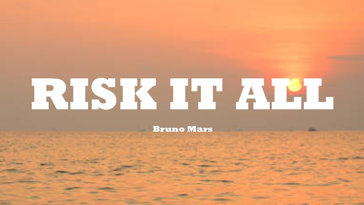 Bruno Mars - Risk It All (Lyrics)