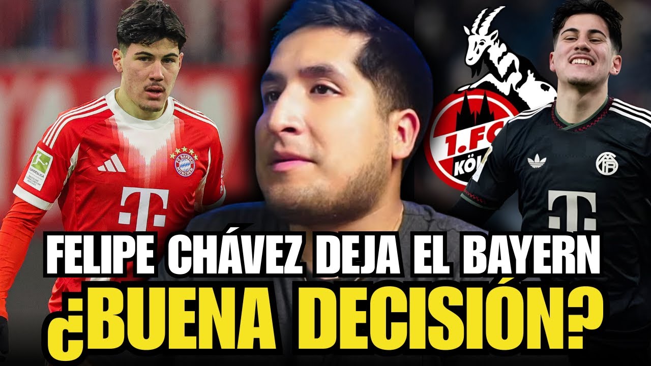 FELIPE CHÁVEZ DEJA EL BAYERN 🦤 | ¿BUENA O MALA DECISIÓN? | FANODRIC OPINA🔥