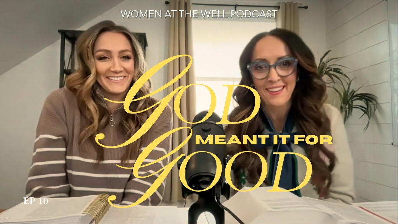 Episode 10 - God Meant it for Good