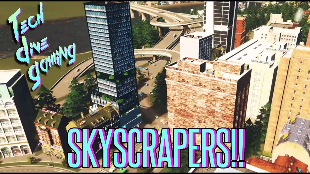 How to Get SKYSCRAPERS in Cities Skylines! 🤔🤔🤔