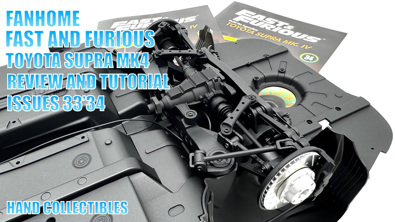 FANHOME FAST AND FURIOUS TOYOTA SUPRA MK4 REVIEW AND TUTORIAL ISSUES 33’34 HAND COLLECTIBLES 