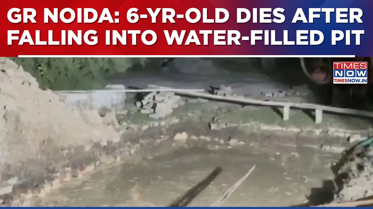 Greater Noida: 6-Year-Old Boy Dies After Falling Into Rainwater-Filled Pit In Kaladham Colony