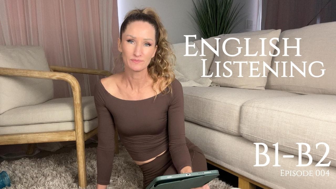 English Language Listening B1-B2 Episode 4