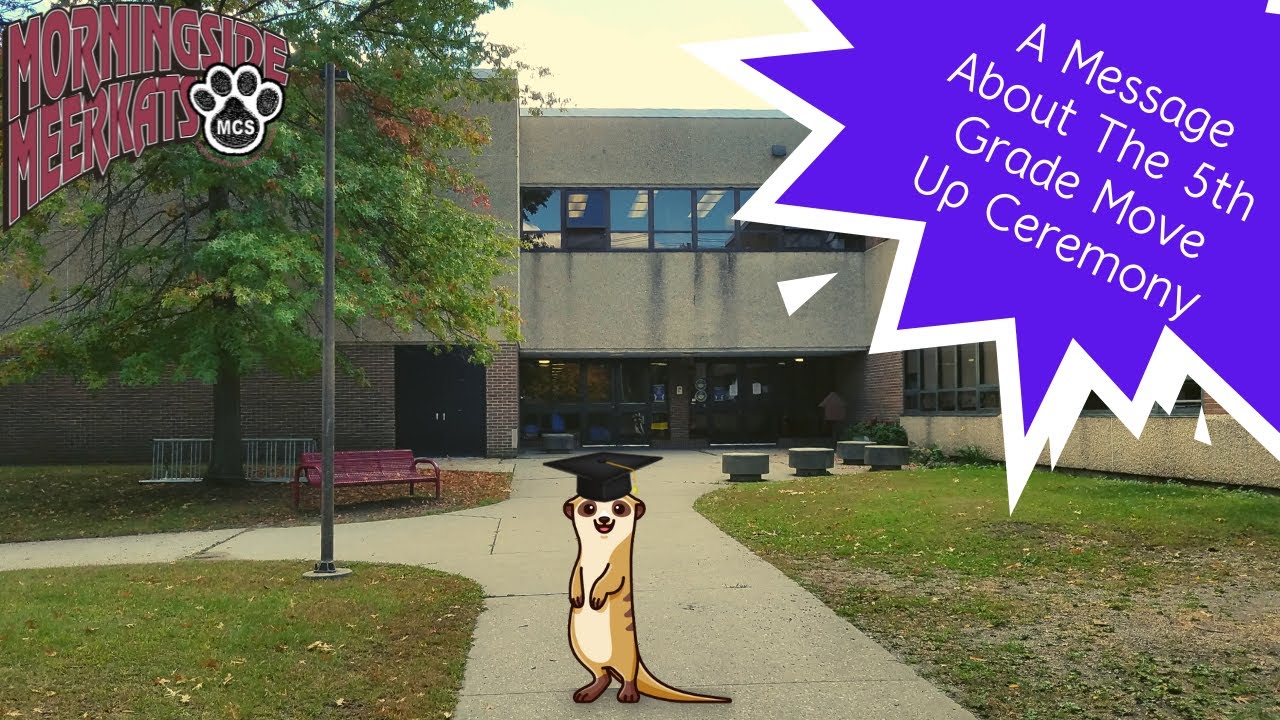 A message about the 5th Grade Move Up Ceremony!
