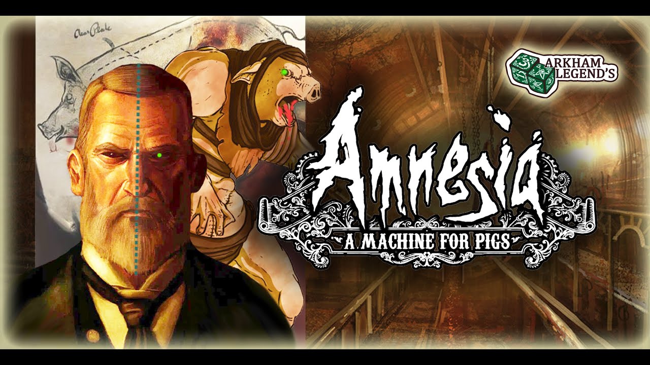 Подробный сюжет - Обзор. Amnesia. A Machine for Pigs. Резюме