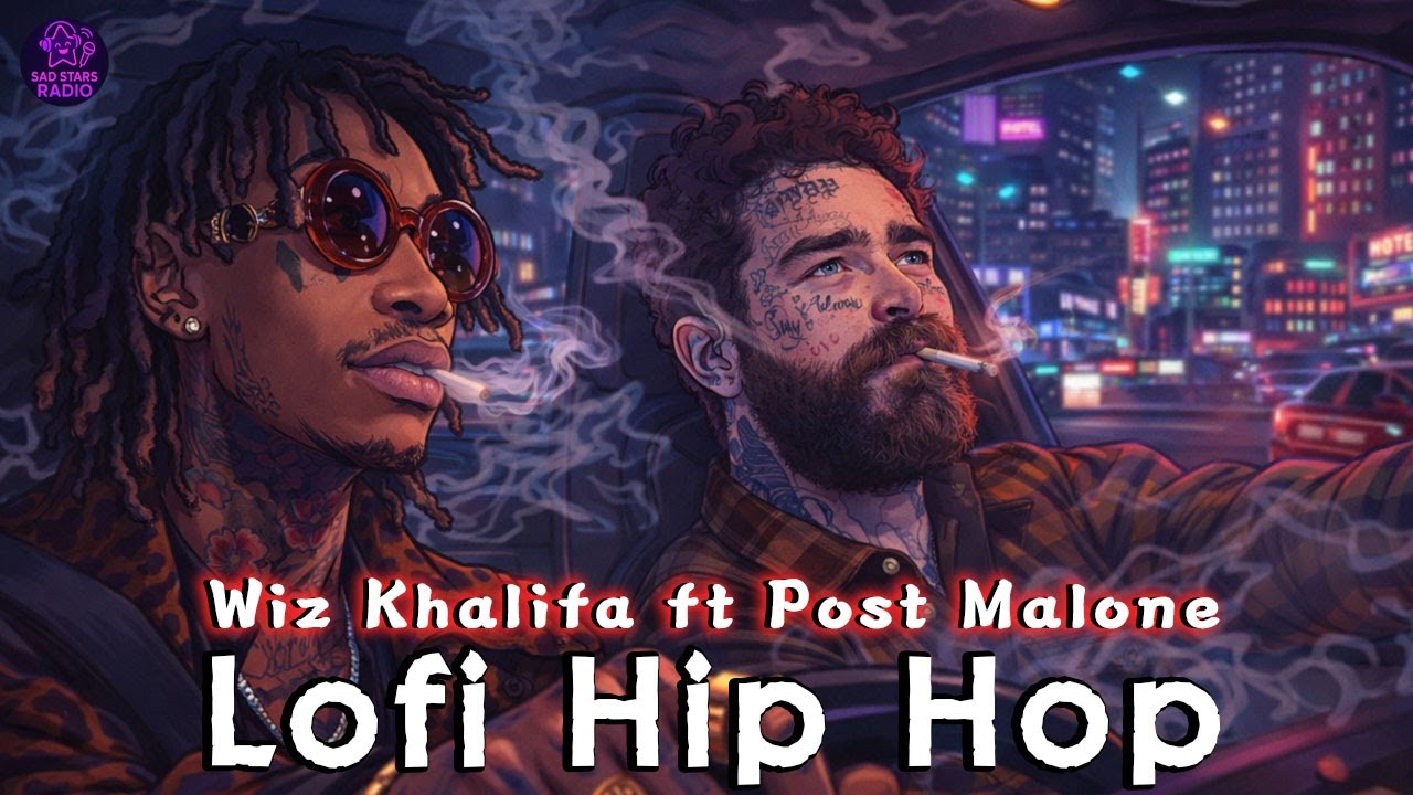 Wiz Khalifa + Post Malone: Late Night Lofi Flow 🌃🎵