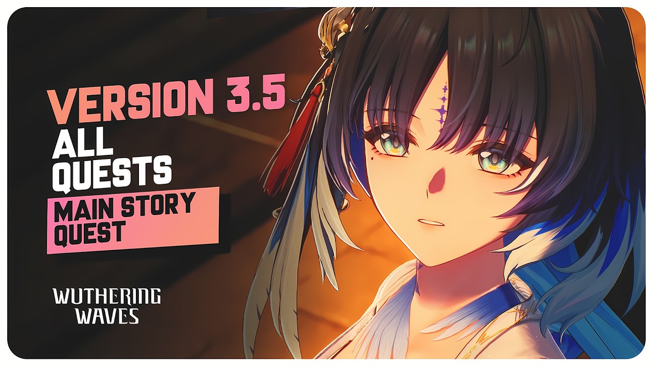 Version 3.5 Main Story Quest - Wuthering Waves (ALL QUESTS) Full Playthrough