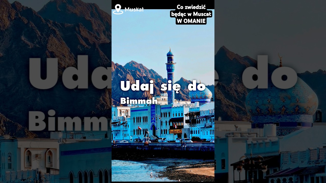 Co zobaczyć w Muscat Oman