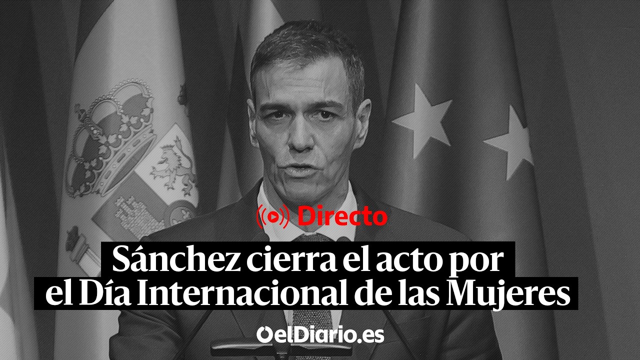 🔴 DIRECTO | Pedro Sánchez clausura el acto con motivo del Día Internacional de las Mujeres