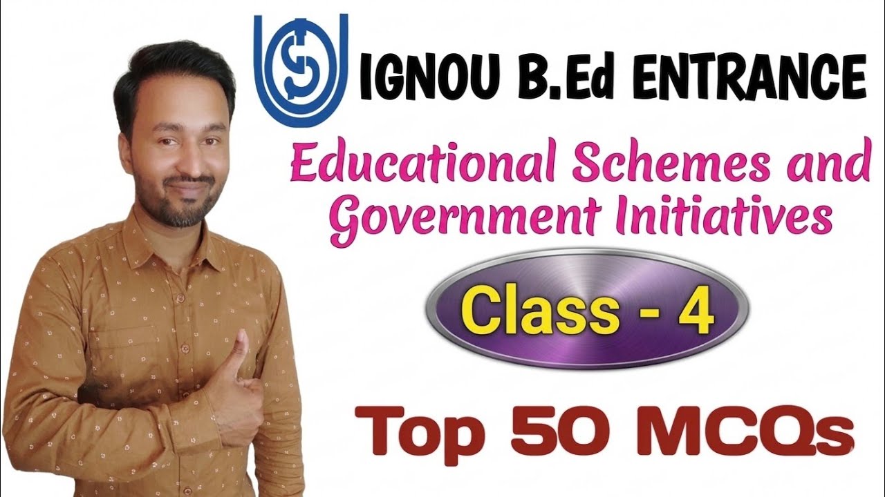 IGNOU B.Ed Entrance Exam | Educational Schemes and Government Initiatives | Top 50 MCQs