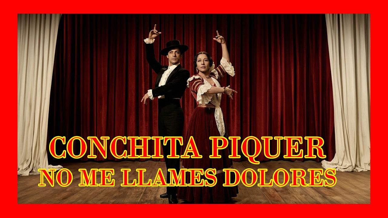 Conchita Piquer - No me llames Dolores