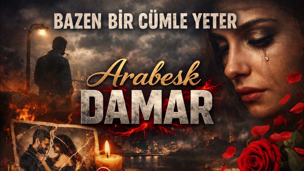 BAZEN BİR CÜMLE YETER | Harbi damar arabesk parçalar