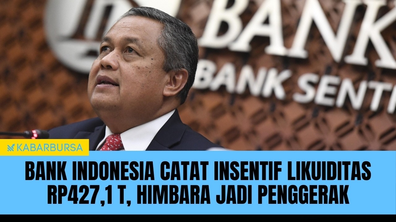 [LIVE DELAY] Bank Indonesia Catat Insentif Likuiditas Rp427,1 T, Himbara Jadi Penggerak