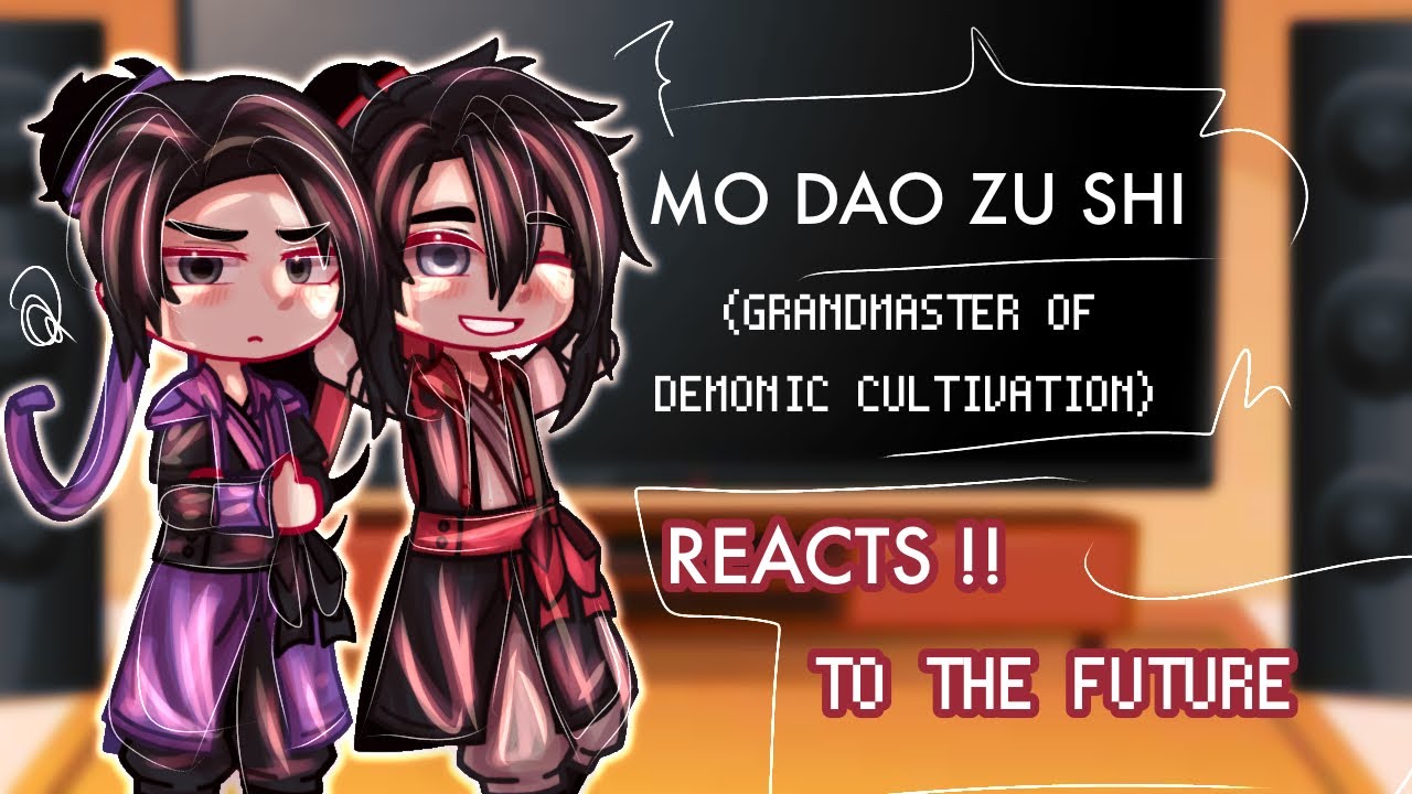 ⩇⩇﹒MDZS reacts to the Future ! ‧ ₊  [1/?] #