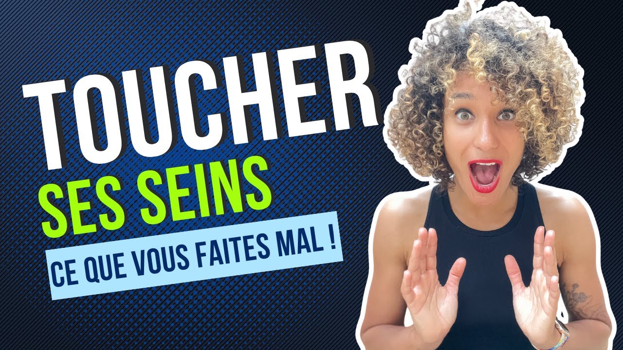 Ce Qu'il Ne Faut Pas Faire Avec Les S*ins d’une Femme
