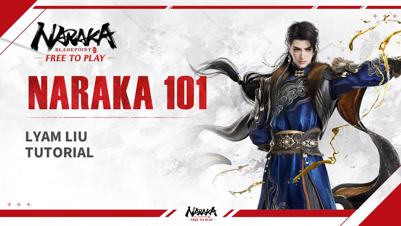NARAKA 101: Lyam Liu Tutorial | NARAKA: BLADEPOINT